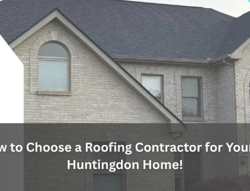 How to Choose a Roofing Contractor for a North Huntingdon Home!