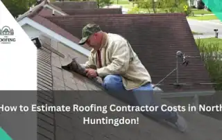 Roofing contractor inspecting a roof on a residential property in North Huntingdon.