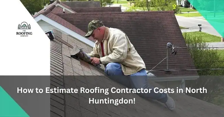 Roofing contractor inspecting a roof on a residential property in North Huntingdon.