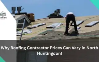 Roofing contractor working on a residential roof in North Huntingdon.